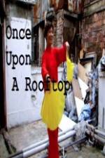Watch Once Upon a Rooftop Vodly