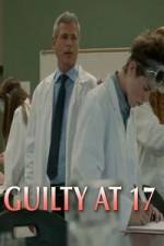 Watch Guilty at 17 Vodly