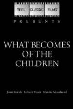 Watch What Becomes of the Children Vodly