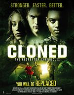 Watch Cloned: The Recreator Chronicles Vodly