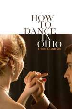 Watch How to Dance in Ohio Vodly