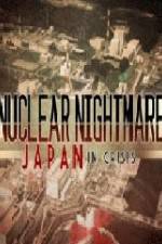 Watch Nuclear Nightmare Japan in Crisis Vodly