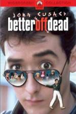 Watch Better Off Dead... Vodly