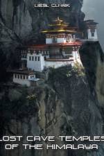 Watch Lost Cave Temples of the Himalaya Vodly