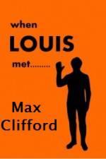 Watch When Louis Met Max Clifford Vodly