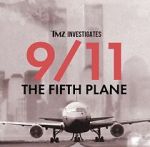 Watch TMZ Investigates: 9/11: The Fifth Plane (TV Special 2023) Vodly