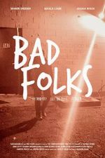 Watch Bad Folks Vodly