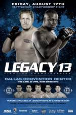 Watch Legacy Fighting Championship 13 Vodly