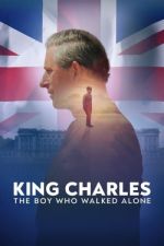 Watch King Charles: The Boy Who Walked Alone Vodly