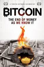 Watch Bitcoin: The End of Money as We Know It Vodly