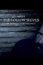 Watch Survive The Hollow Shoals Vodly