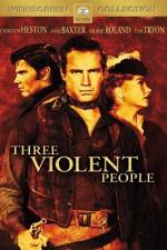 Watch Three Violent People Vodly