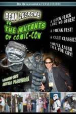 Watch Dean LeCrone vs. the Mutants of Comic-Con Vodly