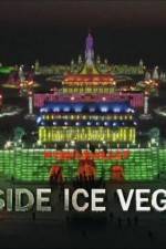 Watch Inside Ice Vegas Vodly