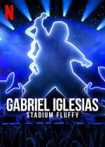 Watch Gabriel Iglesias: Stadium Fluffy (TV Special 2022) Vodly