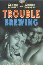 Watch Trouble Brewing Vodly