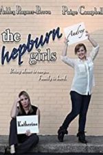 Watch The Hepburn Girls Vodly