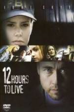 Watch 12 Hours to Live Vodly