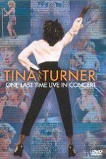 Watch Tina Turner: One Last Time Live in Concert Vodly