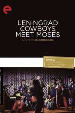 Watch Leningrad Cowboys Meet Moses Vodly