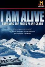 Watch I Am Alive Surviving the Andes Plane Crash Vodly