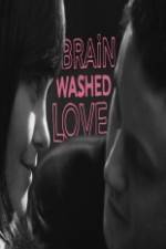 Watch Brainwashed Love Vodly