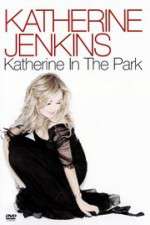 Watch Katherine Jenkins: Katherine in the Park Vodly