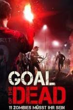 Watch Goal of the Dead Vodly