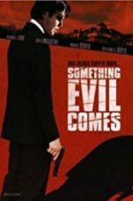 Watch Something Evil Comes Vodly