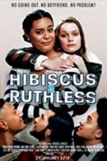 Watch Hibiscus & Ruthless Vodly