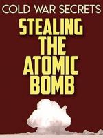 Watch Cold War Secrets: Stealing the Atomic Bomb Vodly