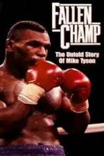 Watch Fallen Champ: The Untold Story of Mike Tyson Vodly