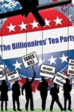 Watch The Billionaires\' Tea Party Vodly