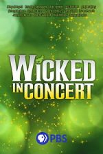 Watch Wicked in Concert (TV Special 2021) Vodly