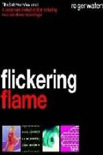 Watch The Flickering Flame Vodly