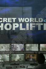 Watch The Secret World of Shoplifting Vodly