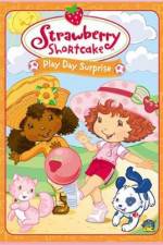 Watch Strawberry Shortcake Play Day Surprise Vodly