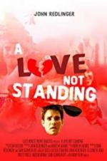 Watch A Love Not Standing Vodly