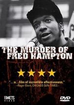 Watch The Murder of Fred Hampton Vodly