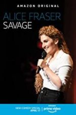 Watch Alice Fraser: Savage Vodly