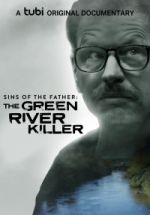 Watch Sins of the Father: The Green River Killer Vodly