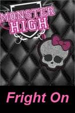 Watch Monster High - Fright On Vodly