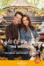 Watch All of My Heart: The Wedding Vodly