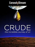 Watch Crude: The Incredible Journey of Oil Vodly