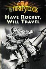 Watch Have Rocket -- Will Travel Vodly