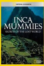 Watch National Geographic Inca Mummies: Secrets of the Lost World Vodly