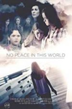 Watch No Place in This World Vodly