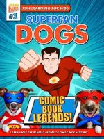 Watch Superfan Dogs: Comic Book Legends Vodly