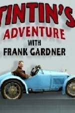 Watch Tintin's Adventure with Frank Gardner Vodly