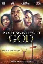 Watch Nothing Without GOD Vodly